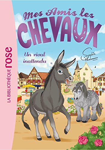 Mes Amis Les Chevaux Sophie Thalmann 04 - Un Rival Inattendu (Ma Premiere Bibliotheque Rose)