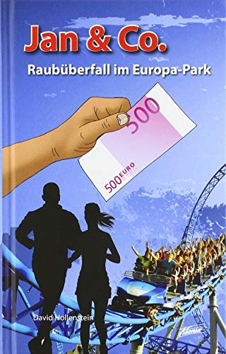 Jan & Co. - Raubüberfall im Europa-Park (Jan & Co.: Die Kinderdetektive)