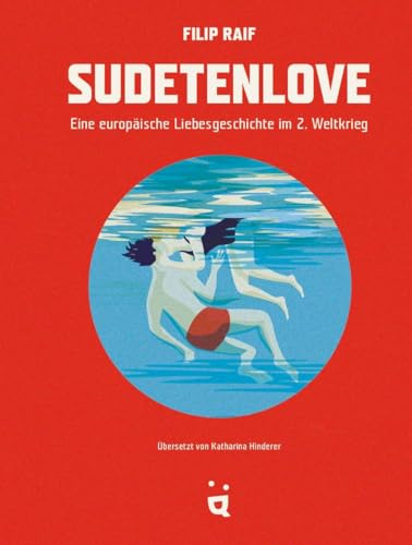 Sudetenlove: Eine europäische Liebesgeschichte im 2. Weltkrieg
