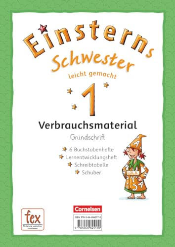 Einsterns Schwester 1. Schuljahr - Erstlesen - Leicht gemacht: Grundschrift: 6 Buchstabenhefte und Lernentwicklungsheft Das kann ich schon. Mit ... Erstlesen - Ausgabe 2015, 1. Schuljahr)