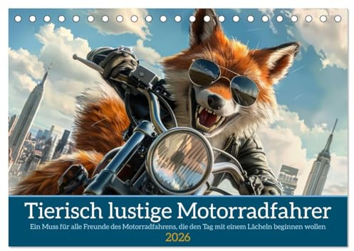 Tierisch lustige Motorradfahrer (Tischkalender 2026 DIN A5 quer), CALVENDO Monatskalender: Ein Muss für alle Freunde des Motorradfahrens, die den Tag ... Lächeln beginnen wollen (CALVENDO Hobbys)