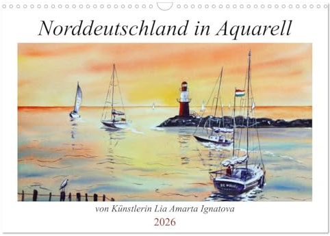 Norddeutschland in Aquarell (Wandkalender 2026 DIN A3 quer), CALVENDO Monatskalender: Aquarell-Impressionen von Lia Amarta Ignatova (CALVENDO Orte)