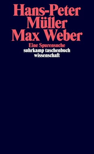Max Weber: Eine Spurensuche (suhrkamp taschenbuch wissenschaft)