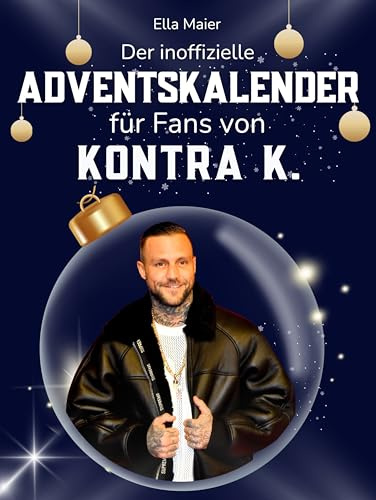 Der inoffizielle Adventskalender für Fans von Kontra K.: 24 Tage mit deinem Star bis Weihnachten. Fanbuch und Biografie in einem. Das ideale Geschenkt für alle Fans.