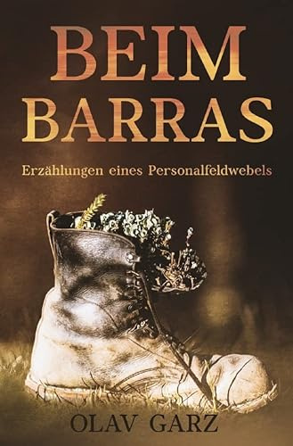 Beim Barras: Erzählungen eines Personalfeldwebels