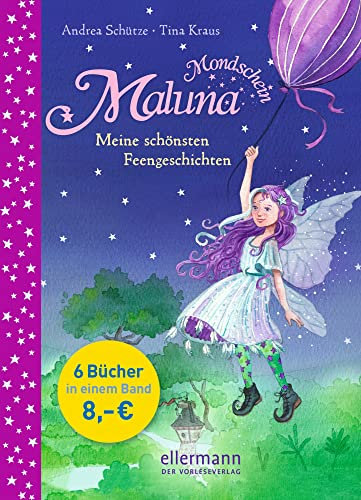 Maluna Mondschein. Meine schönsten Feengeschichten
