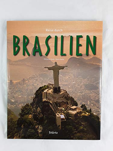 Reise durch Brasilien: Ein Bildband mit 220 Bildern auf 140 Seiten - STÜRTZ Verlag