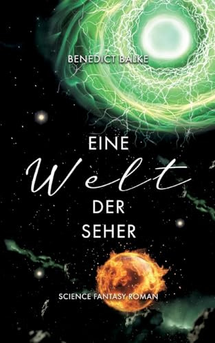 Eine Welt der Seher (Eine Welt-Dilogie)