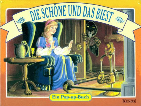 Die schöne und das Biest: Ein Pop-Up-Buch
