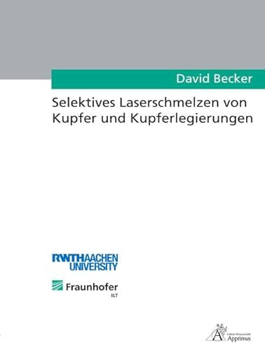 Selektives Laserschmelzen von Kupfer und Kupferlegierungen
