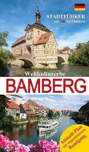 Stadtführer Bamberg De.: Weltkulturerbe