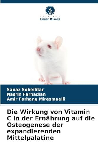 Die Wirkung von Vitamin C in der Ernährung auf die Osteogenese der expandierenden Mittelpalatine