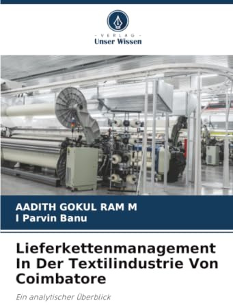 Lieferkettenmanagement In Der Textilindustrie Von Coimbatore: Ein analytischer Überblick