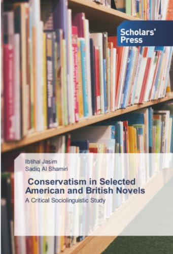 Conservatism in Selected American and British Novels: A Critical Sociolinguistic Study