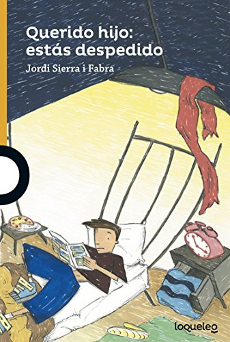 Querido hijo: estás despedido: estas despedido (SERIE NARANJA(+10))