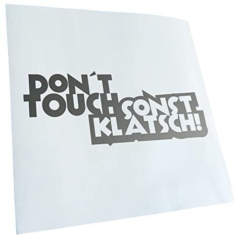 - Autoaufkleber - Dont touch! Sonst klatsch! Aufkleber für Auto, Laptop, Fahrrad, LKW, Motorrad mehrfarbig JDM Decal Racing