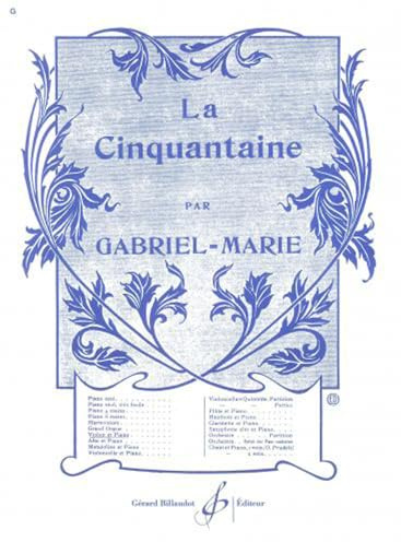 Jean Gabriel-Marie: La Cinquantaine (Cello). Für Violine, Klavierbegleitung