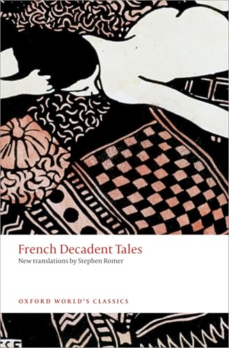 French Decadent Tales (Oxford World's Classics)