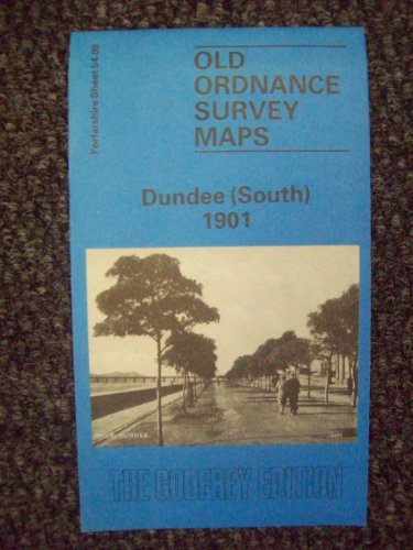 Dundee (South) 1901: Forfarshire Sheet 54.09 (Old O.S. Maps of Forfarshire)