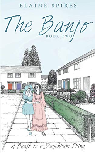 The Banjo Book Two (The Dagenham Story)