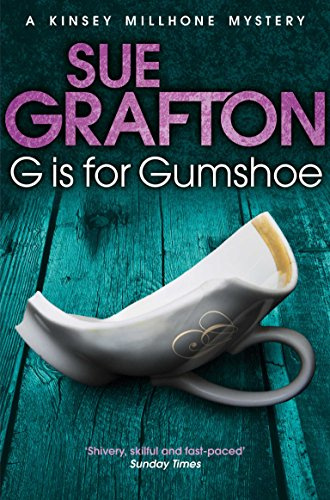 G is for Gumshoe: 7 (Kinsey Millhone Alphabet series, 7)