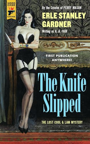The Knife Slipped (Hard Case Crime) (Cool and Lam)