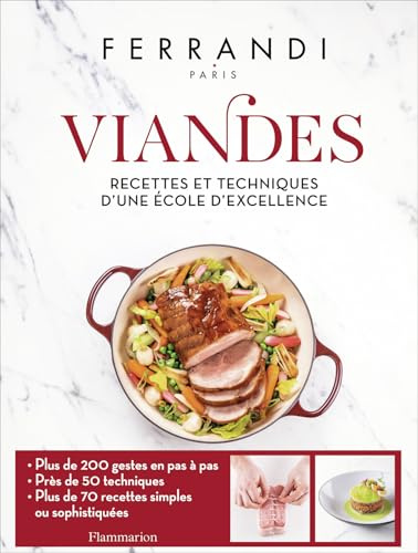 Viandes: Recettes et techniques d'une école d'excellence