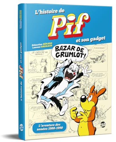 L'histoire de Pif et son gadget: L'aventure des années 1980-1990