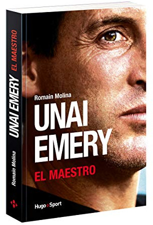 Unai Emery - El Maestro