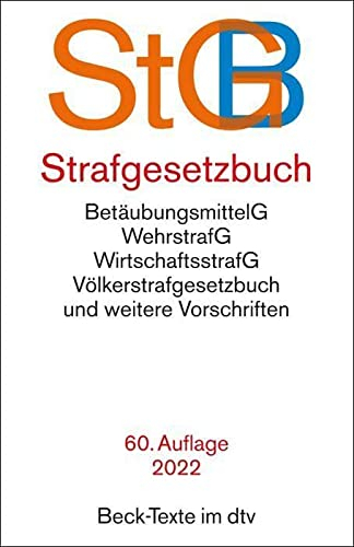 Strafgesetzbuch: mit Einführungsgesetz, Völkerstrafgesetzbuch, Wehrstrafgesetz, Wirtschaftsstrafgesetz, Betäubungsmittelgesetz, Versammlungsgesetz, ... 1. Januar 2022 (Beck-Texte im dtv)