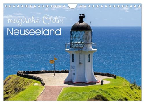 Magische Orte: Neuseeland (Wandkalender 2026 DIN A4 quer), CALVENDO Monatskalender: Interessante Orte für eine Reise durch Neuseeland (CALVENDO Orte)