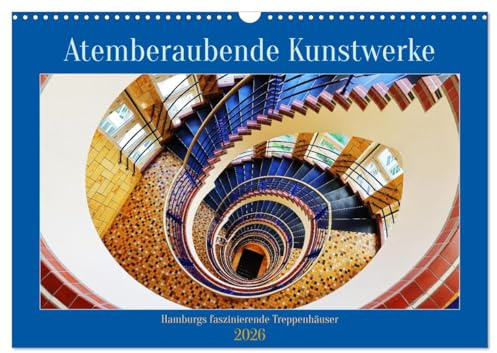 Atemberaubende Kunstwerke (Wandkalender 2026 DIN A3 quer), CALVENDO Monatskalender: Vollendete Formen in Hamburgs Treppenhäuser (CALVENDO Orte)