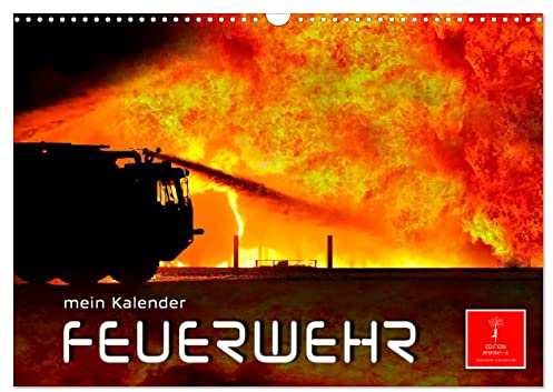 Feuerwehr - mein Kalender (Wandkalender 2026 DIN A3 quer), CALVENDO Monatskalender: Täglicher Einsatz voller Gefahren zum Wohle der Allgemeinheit. (CALVENDO Menschen)