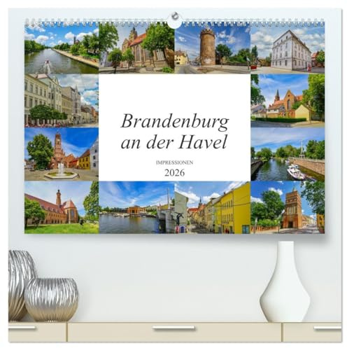 Brandenburg an der Havel Impressionen (hochwertiger Premium Wandkalender 2026 DIN A2 quer), Kunstdruck in Hochglanz: Jeden Monat ein wunderschönes Bild von Brandenburg an der Havel (CALVENDO Orte)