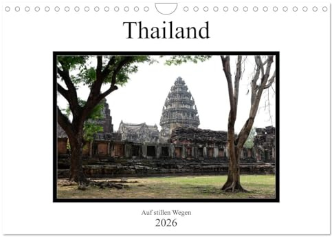 Thailand - auf stillen Wegen (Wandkalender 2026 DIN A4 quer), CALVENDO Monatskalender: Abseits der Touristensröme Eindrücke eines beschaulicheren Thailand (CALVENDO Orte)