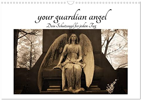 your guardian angel - Dein Schutzengel für jeden Tag (Wandkalender 2026 DIN A3 quer), CALVENDO Monatskalender: Für jeden Monat einen Engel zum Schutz und Trost (CALVENDO Glaube)