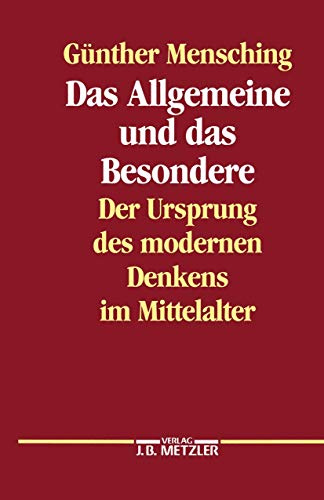 Das Allgemeine und das Besondere: Der Ursprung des modernen Denkens im Mittelalter