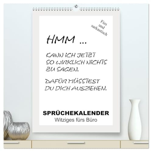 Sprüchekalender. Witziges fürs Büro (hochwertiger Premium Wandkalender 2026 DIN A2 hoch), Kunstdruck in Hochglanz: Sarkastische und lustige Bürosprüche für den Arbeitsplatz (CALVENDO Spass)
