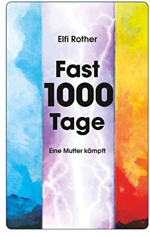 Fast 1000 Tage: Eine Mutter kämpft