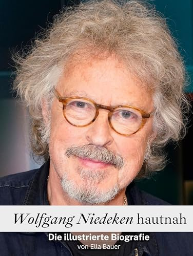 Wolfgang Niedeken hautnah - Komplett in Farbe: Die illustrierte Biografie