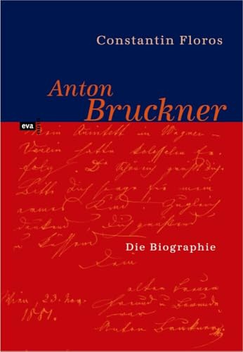 Anton Bruckner: Persönlichkeit und Werk