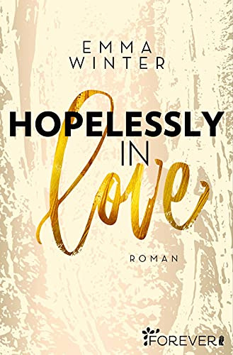 Hopelessly in Love: Roman (Weston-High-Reihe, Band 2)