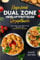 Das Ultimative Ninja Foodi Dual Zone Heißluftfritteusen Rezeptbuch: Gesunde und köstliche Rezepte mit Nährwertangaben | Inklusive Garzeitentabelle und Farbfotos