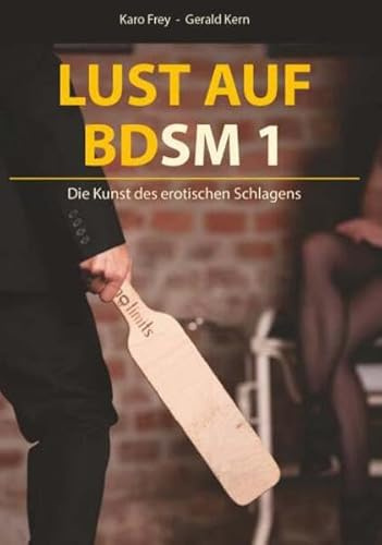 Lust auf BDSM 1: Die Kunst des erotischen Schlagens