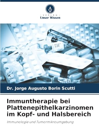 Immuntherapie bei Plattenepithelkarzinomen im Kopf- und Halsbereich: Immunologie und Tumormikroumgebung
