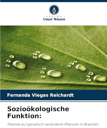Sozioökologische Funktion:: Patente auf genetisch veränderte Pflanzen in Brasilien