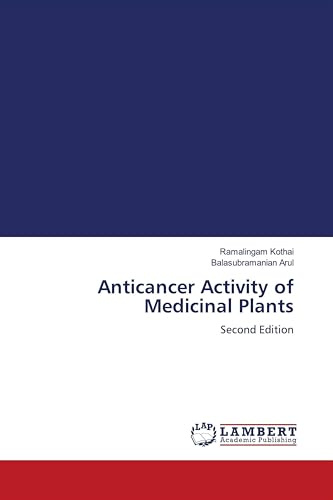 Anticancer Activity of Medicinal Plants: Second Edition