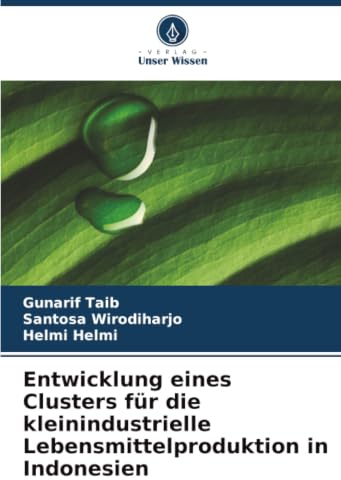 Entwicklung eines Clusters für die kleinindustrielle Lebensmittelproduktion in Indonesien: DE