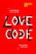 Love Code: Foundations for a strong and lasting marriage