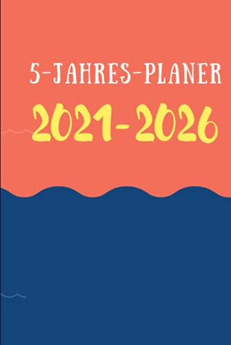 5-Jahres-Planer 2021-2026: Gebundenes Buch / Jahresplaner Monatskalender